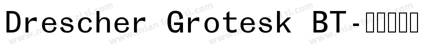 Drescher Grotesk BT字体转换